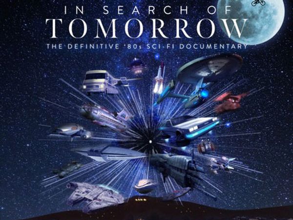 Review: 'In Search Of Tomorrow' a Fascinating Look at '80s Sci-Fi